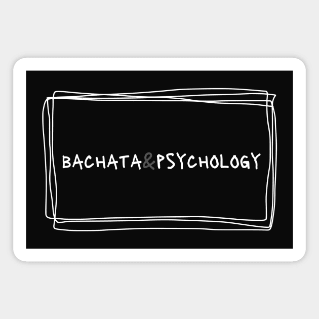 Bachata And Psychology Magnet by Dance Art Creations